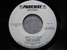 EDDIE HOLMAN 45 Eddie's My Name PARKWAY northern soul wlp VG++