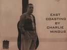 CHARLES MINGUS East Coasting By Charlie Mingus LP Bethlehem BCP 6019 dg 1st VG++