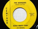The MONIQUES 45 Rock Pretty Baby US 1963 Rare Doo Wop #H 692