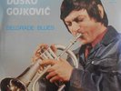 DUSKO GOJKOVIC BELGRADE BLUES LPV 4201 Radio-Televizzzije Beograd  Yogoslavian