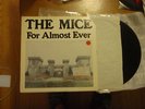 The Mice-For Almost Ever LP (Rare)
