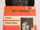 7 ' ROY ORBISON '' FALLING/DISTANT DRUMS ''  SCANDINAVIË