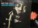 ARCHIE SHEPP On This Night Impulse mono orange BOBBY HUTCHERSON NM- Van Gelder