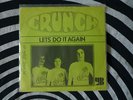 Crunch Lets do it again Holland Glam Rock Proto Punk Bone Crusher