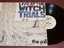 The Fall - Live At The Witch Trials - STEP FORWARD  SFLP 1