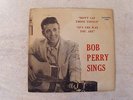 Bob Perry Sings Don't Say Those Things Picture Sleeve ONLY Plus Data Sheet