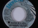 Northern Soul / Deep Soul 45 BARRINO BROTHERS Trapped In A Love INVICTUS HEAR