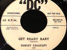 Dudley Callicutt and The Go Boys ROCKABILLY Get Ready Baby 45 on DC HEAR #BB441