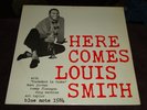 LOUIS SMITH BLUE NOTE MONO LP 