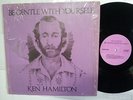 KEN HAMILTON Be Gentle with Yourself PRIVATE LONER FOLK SOFT PSYCH Autographed