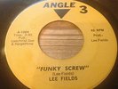 LEE FIELDS . FUNKY SCREW/ THE BULL IS  COMING . ANGLE 3
