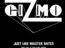 Gizmo - Just Like Master Bates   (LP)