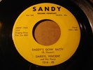 ROCKABILLY DARRYL VINCENT & FLARES Daddy's Goin' Batty/Mercy Me SANDY 1016 VG+