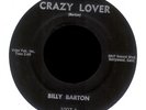 BILLY BARTON Crazy Lover Day Late & A Dollar Short Rockabilly 45 Hear