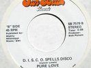 hear: PURE LOVE on Sun Belt M- modern soul 45 D.I.S.C.O. Spells Disco