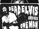 Dead Elvis & His One Man Grave -Fifty Gallon Drum 7