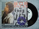 BOB DYLAN – WHEN THE NIGHT COMES FALLING FROM THE SKY – 1 SIDE PROMO VINYL SGL.