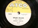 ATCO  6117 BOBBY DARIN - SPLISH  SPLASH / JUDY, DON'T BE MOODY