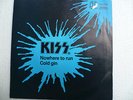 KISS  - Nowhere To Run / Cold Gin 7