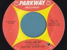 Rare NORTHERN SOUL 1964 HATTIE WINSTON Pass Me By / Pictures Don't Lie PARKWAY