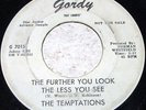 The Temptations-I Want a Love I Can See/The Further You Look..GORDY 45 WL-PROMO