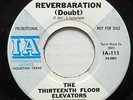 The 13th FLOOR ELEVATORS 45 Reverbaration 1966 Texas Garage Psych Promo  #BB 525