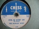 HOWLIN' WOLF KILLER 2 SIDED BLUES 78 ON CHESS 1575 EVIL IS GOIN' ON
