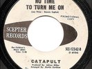 Catapult - No Time To Turn Me On - Scepter - 1972 Hippie Rock / Psych 45 - NM