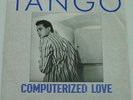 TANGO - Computerized Love - ITALO DISCO