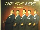 THE ULTIMATE COLLECTIBLE  THE FIVE KEYS ON STAGE AND RECORDED 1957 VG++