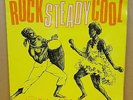 ROCK STEADY COOL - VARIOUS ARTISTS - OG MONO UK PAMA LP