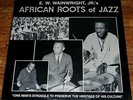 E.W. Wainwright, Jr - African Roots Of Jazz. ORIGINAL RARE PRIVATE PRESS