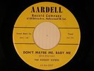 The DOOLEY Sisters 45 DON'T MAYBE ME, BABY ME /ABOUT TIME   VG to VG+ r++b ROCK