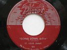 ST. LOUIS JIMMY Going Down Slow/Murder In The First Degree 45 PARROT 823 DOO WOP
