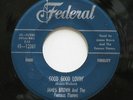 JAMES BROWN Don't Let It Happen To Me Good Good Lovin' Federal 45 12361 R&B SOUL