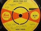 BOBBY PARKER WATCH YOUR STEP ORIGINAL UK SUE RECORDS 45