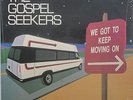 THE GOSPEL SEEKERS we got to keep moving on RARE MODERN SOUL GOSPEL LP