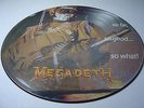 Megadeth - So Far So Good... So What  12'' Picture Disc