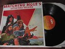 MATCHING MOLE (ROBERT WYATT) - LITTLE RED RECORD