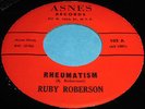 RUBY ROBERSON Rheumatism 45 Mod RnB/Soul Popcorn Asnes NM Listen