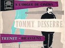 orgue de cinéma TOMMY DESSERRE joue TRENET - BRASSENS  EP LUMEN