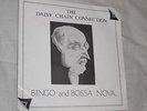 THE DAISY CHAIN CONNECTION - BINGO AND BOSSA NOVA 7