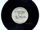 The Byrds  EMIDISC ACETATE - I Wasn't Born to Follow - UK 7
