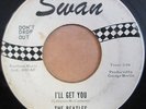 THE BEATLES - I'll Get You | RARE ONE SIDED promo Swan 45  LISTEN