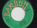 '70 BAMBOO BOSS REGGAE 45 THREE TONES GOOD WAYS/EVERYTHING WE DO ?