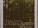 KURT VAN ARSDEL Because I Love You; Golden Loneliness LP Xian Folk +1 RAD Rocker