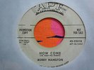 BOBBY HAMILTON HOW COME/OH YEAH 45 APT 25018 POPCORN NORTHERN SOUL PROMO