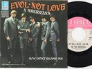 FIVE AMERICANS - Evol Not Love - Pic Sleeve & Pro45 on HBR