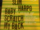 SLIM HARPO  LP   BABY SCRATCH MY BACK  EXCELLO