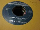 24G VG- rockabilly The Astronauts come along baby 45 rpm Palladium 610 side